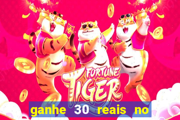 ganhe 30 reais no cadastro cassino